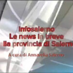 Infosalerno, le news in breve dalla provincia di Salerno